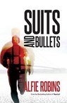 Suits and Bullets - Alfie Robins - 9781910720592