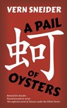 A Pail of Oysters - Vern Sneider - 9781910736357