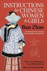 Instructions for Chinese Women and Girls - Zhao Ban - 9781910736579