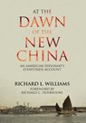 At the Dawn of the New China - Richard L Williams - 9781910736760