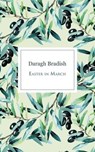 Easter in March - Daragh Bradish - 9781910742334