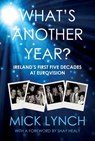 What's Another Year - Mick Lynch - 9781910742433