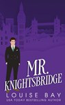 Mr. Knightsbridge - Louise Bay - 9781910747667