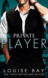 Private Player - Louise Bay - 9781910747735