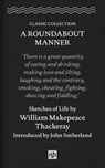 A Roundabout Manner - William Makepeace Thackeray - 9781910749920