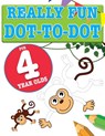 Really Fun Dot To Dot For 4 Year Olds - Mickey MacIntyre - 9781910771914