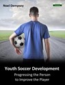 Youth Soccer Development - Noel Dempsey - 9781910773130
