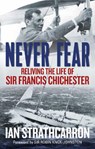 Never Fear - Ian Strathcarron - 9781910787168