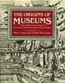 The Origins of Museums - Oliver Impey ; Arthur MacGregor - 9781910807194