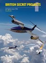 British Secret Projects - Tony Buttler - 9781910809051