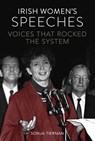 Irish Women's Speeches: Voices That Rocked the System - TIERNAN,  Sonja - 9781910820902