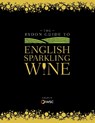 The Rydon Guide to English Sparkling Wine - Rydon Publishing - 9781910821336
