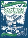Amazing & Extraordinary Facts: The Scottish Countryside - Ruth Binney ; Rydon Publishing - 9781910821435