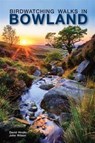 Birdwatching Walks in Bowland - David Hindle ; John Wilson - 9781910837054
