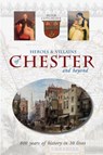 Heroes and Villains of Chester and beyond - Peter Cotgreave - 9781910837245