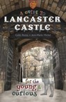 A Guide to Lancaster Castle - Colin Penny - 9781910837504
