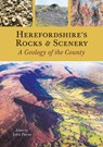 Herefordshire's Rocks and Scenery - John Payne - 9781910839164