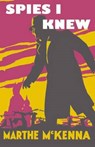 Spies I Knew - MCKENNA,  Marthe - 9781910860151