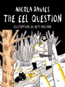 The Eel Question - Nicola Davies - 9781910862520