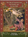 The Tale of Tsarevich Ivan, the Firebird, and the Grey Wolf - AFANASYEV,  Alexander - 9781910880432