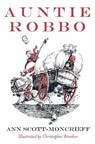 Auntie Robbo - Ann Scott Moncrieff - 9781910895146