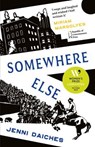 Somewhere Else - Jenni Daiches - 9781910895993