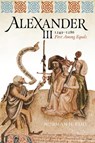 Alexander III, 1249-1286 - Norman H. Reid - 9781910900383
