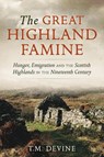 The Great Highland Famine - Tom M. Devine - 9781910900505