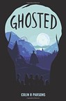 Ghosted - Colin R. Parsons - 9781910903117