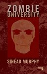 Zombie University - Sinead Murphy - 9781910924518