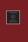 The Dictionary of Classical Hebrew, Volume 9 - David J. A. Clines - 9781910928981