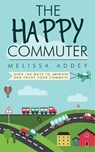 The Happy Commuter - ADDEY,  Melissa - 9781910940068