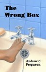 The Wrong Box - Andrew C Ferguson - 9781910946213