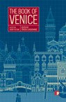 The Book of Venice - Elisabetta Baldisserotto ; Gianfranco Bettin ; Annalisa Bruni ; Michele Catozzi - 9781910974094