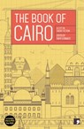 The Book of Cairo - Hatem Hafez ; Ahmed Naji ; Nael Eltoukhy ; Mohamed Salah al-Azab - 9781910974254