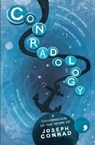 Conradology - SJ Bradley ; Jacek Dukaj ; Grazyna Plebanek ; Jan Krasnowolski - 9781910974339