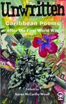 Unwritten: Caribbean Poems After the First World War - Karen McCarthy Woolf - 9781911027294