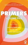 Primers Volume Five - Krystelle Bamford ; Claire Cox ; Hannah Jane Walker - 9781911027966