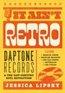 It Ain’t Retro - Jessica Lipsky - 9781911036739