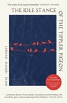 The Idle Stance of the Tippler Pigeon - Safinah Danish Elahi - 9781911107705