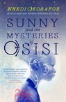 Sunny and the Mysteries of Osisi - Nnedi Okorafor - 9781911115571