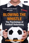 Blowing the Whistle - Stuart Carrington - 9781911121626