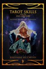 Tarot Skills for the 21st Century: Mundane and Magical Divination - Josephine McCarthy - 9781911134541