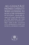 Al-Ghazali on Proper Conduct when Listening to Music and the Experience of Ecstasy - Abu Hamid al-Ghazali - 9781911141549