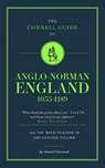 The Connell Guide To Anglo-Norman England 1035-1189 - Daniel Gerrard - 9781911187714