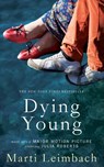 Dying Young - Marti Leimbach - 9781911195382