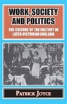 Work, Society and Politics - Patrick Joyce - 9781911204497