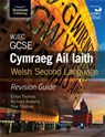 WJEC GCSE Cymraeg Ail Iaith Welsh Second Language: Revision Guide (Language Skills and Practice) - Enfys Thomas ; Richard Roberts ; Tina Thomas - 9781911208471