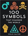 100 Symbols That Changed the World - Colin Salter - 9781911216384