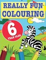 Really Fun Colouring Book For 6 Year Olds - Mickey MacIntyre - 9781911219071